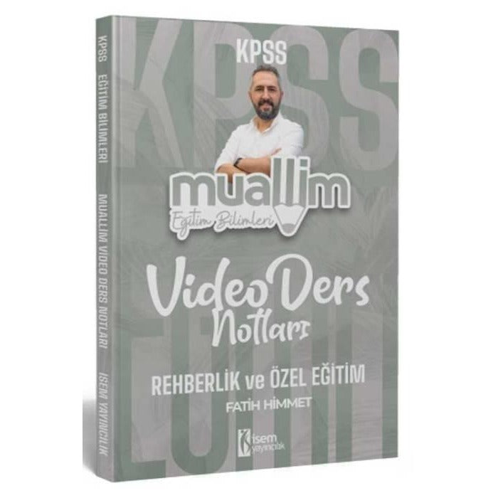 KPSS Eğitim Bilimleri Muallim Rehberlik ve Özel Eğitim Video Ders Notları | İSEM Yayıncılık (Ciltsiz)