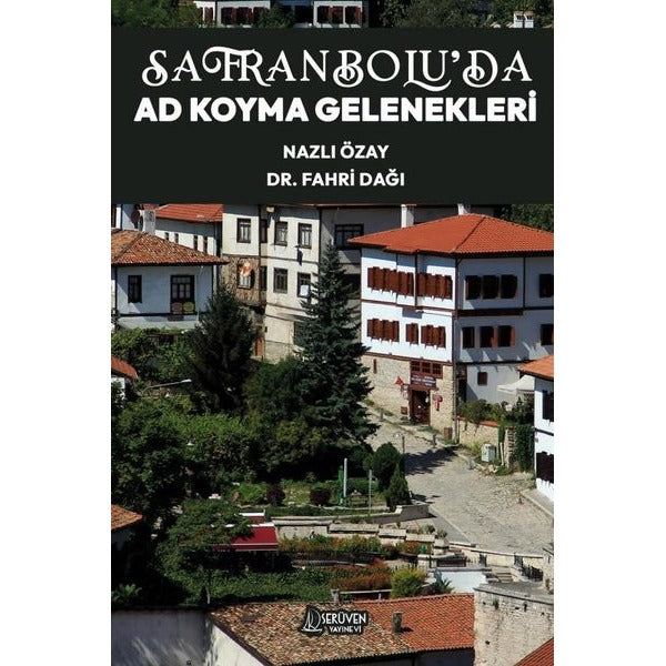 Safranbolu'da Ad Koyma Gelenekleri | Serüven Yayınevi (İnce Kapak)