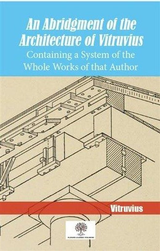 An Abridgment Of The Architecture Of Vitruvius | Platanus Publishing (İnce Kapak)