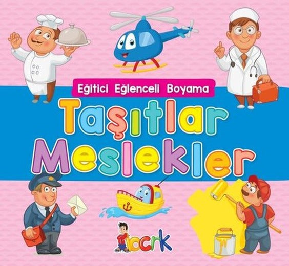 Taşıtlar Meslekler - Eğitici Eğlenceli Boyama | Bıcırık Yayınları