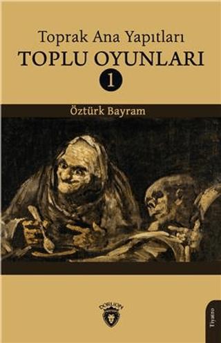 Toprak Ana Yapıtları Toplu Oyunları 1 | Dorlion Yayınları (Ciltsiz)  - Resim 1