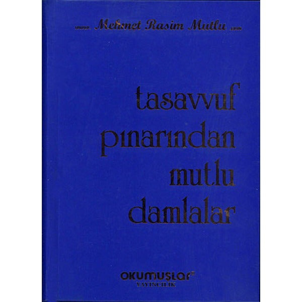 Tasavvuf Pınarından Mutlu Damlalar