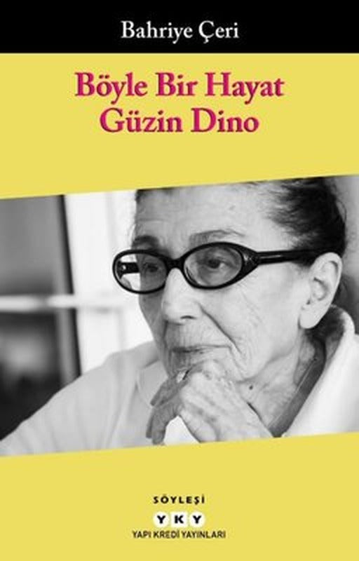 Böyle Bir Hayat - Güzin Dino | Yapı Kredi Yayınları