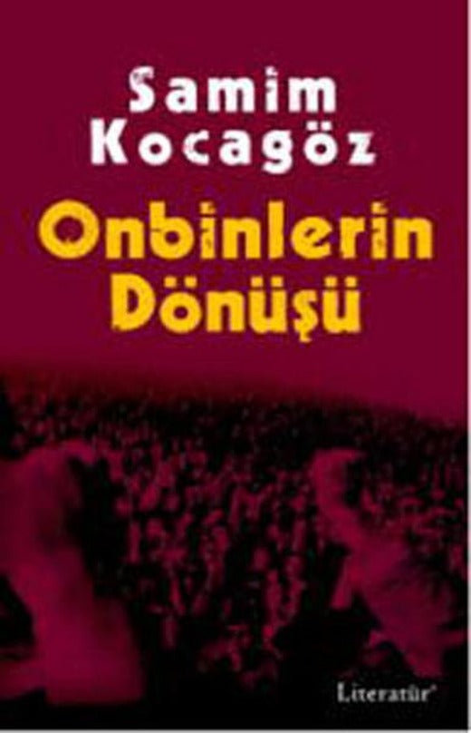 Onbinlerin Dönüşü | Literatür Yayıncılık (İnce Kapak)