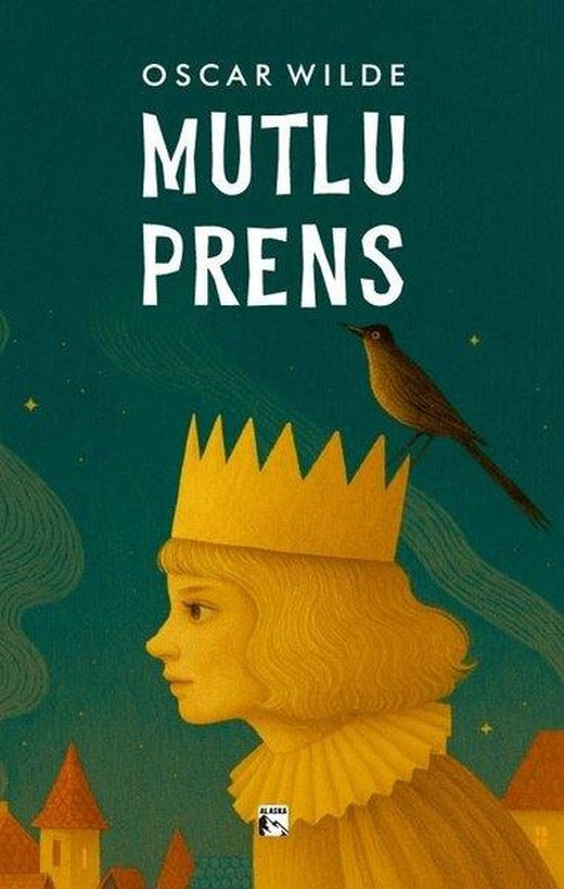 Mutlu Prens | Alaska Yayınları (İnce Kapak)