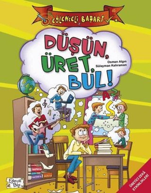 Düşün Üret Bul! - Eğlenceli Başarı