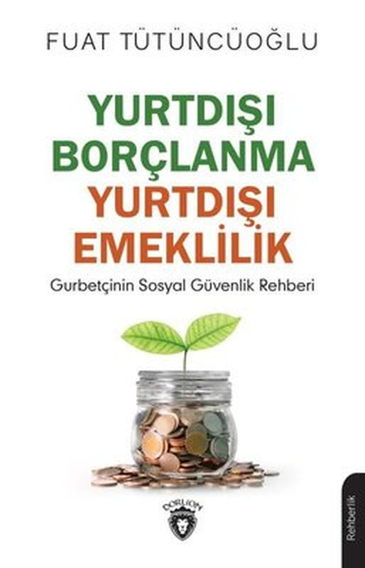 Yurtdışı Borçlanma Yurtdışı Emeklilik | Dorlion Yayınevi