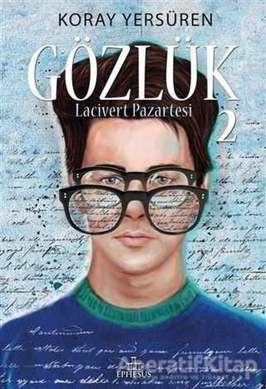 Gözlük - 2 - Koray Yersüren - Ephesus Yayınları