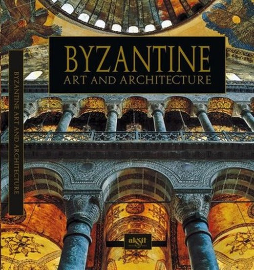Byzantine Art and Architecture | Akşit Yayıncılık (Ciltli)