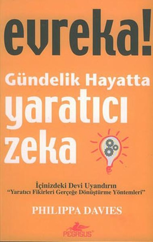 Evreka ! Gündelik Hayatta Yaratıcı Zeka | Pegasus (İnce Kapak)