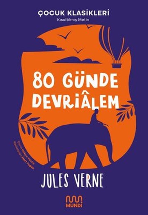 80 Günde Devrialem - Çocuk Klasikleri - Kısaltılmış Metin | Mundi
