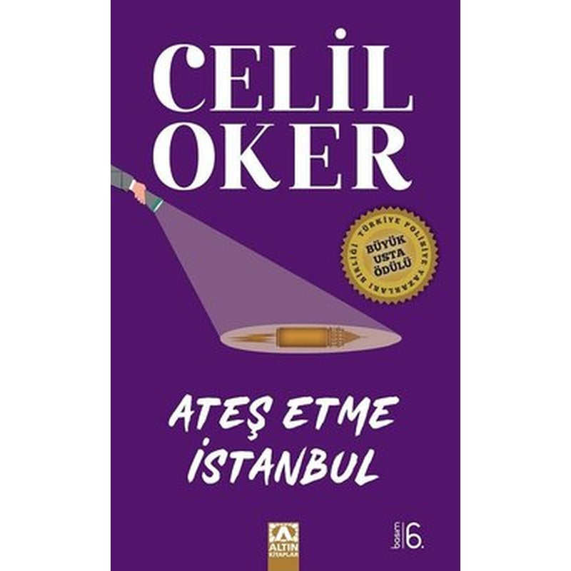 Ateş Etme İstanbul - Özel Baskı | Altın Kitaplar