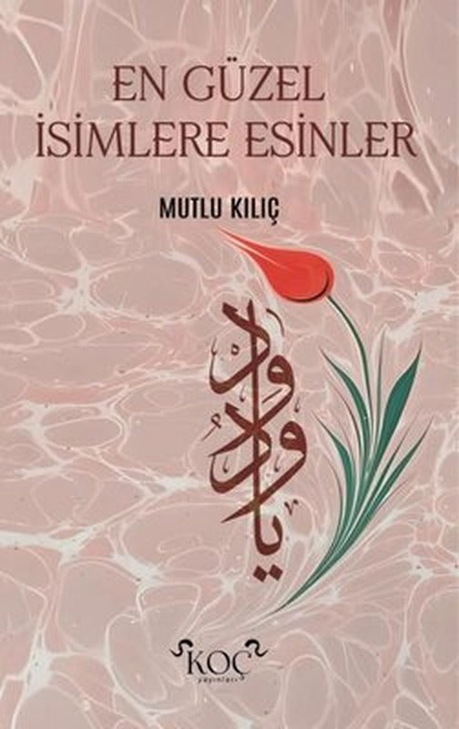 En Güzel İsimlere Esinler | Koç Yayınları (Ciltli)