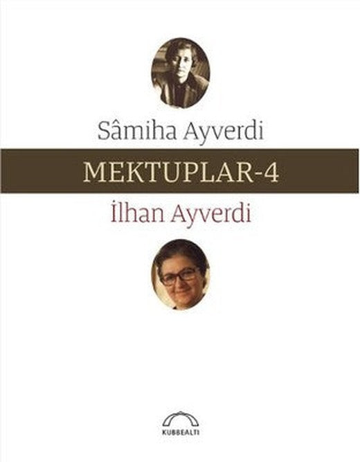 Mektuplar 4 | Kubbetli Neşriyatı