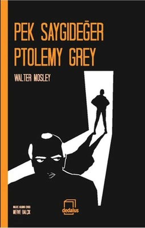 Pek Saygıdeğer Ptolemy Grey | Dedalus