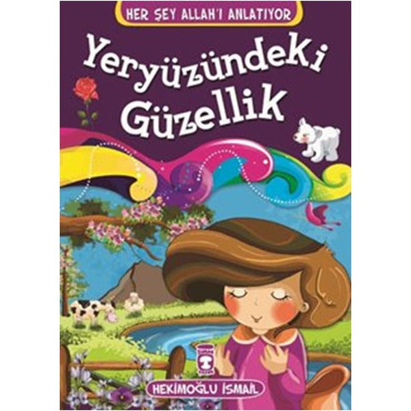 Yeryüzündeki Güzellikler | Timaş Çocuk