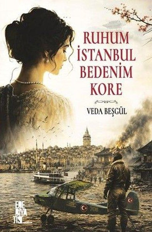 Ruhum İstanbul Bedenim Kore | Edebiyatist (İnce Kapak)