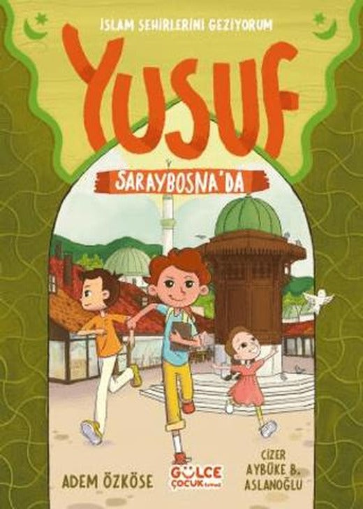 Yusuf Saraybosna'da - İslam Şehirlerini Geziyorum