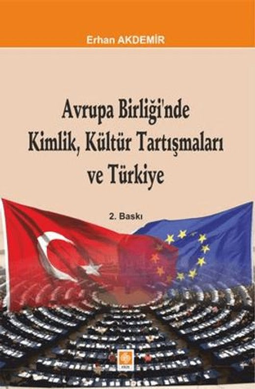 Avrupa Birliğinde Kimlik Kültür Tartışmaları Ve Türkiye