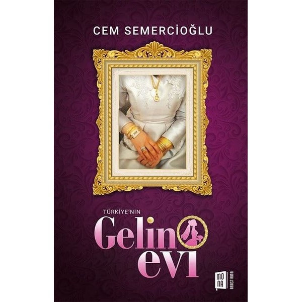 Türkiye'nin Gelin Evi | Mona Yayınları