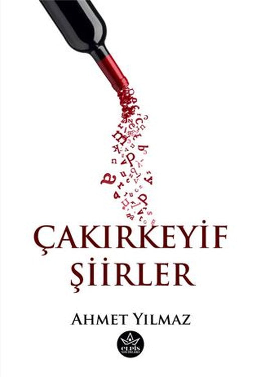 Çakırkeyif Şiirler | Elpis Yayınları (Ciltsiz)