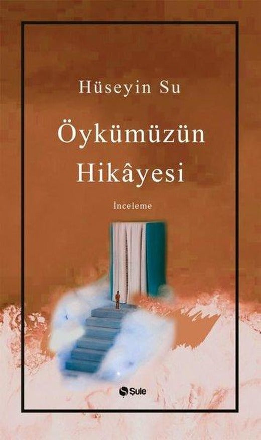 Öykümüzün Hikayesi | Şule Yayınları (İnce Kapak)
