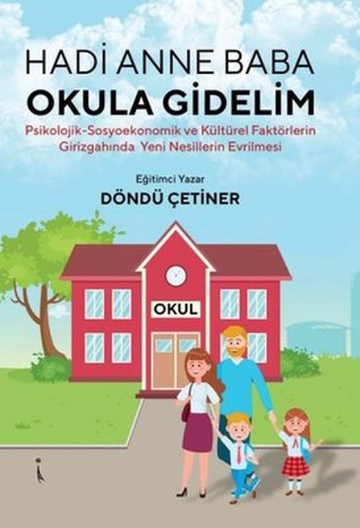 Hadi Anne Baba Okula Gidelim | İkinci Adam Yayınları
