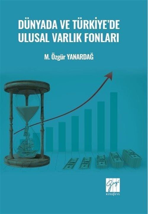 Dünyada ve Türkiye'de Ulusal Varlık Fonları | Gazi Kitabevi (Ciltsiz)