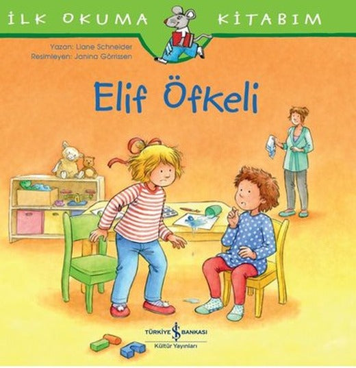 Elif Öfkeli-İlk Okuma Kitabım | İş Bankası Kültür Yayınları