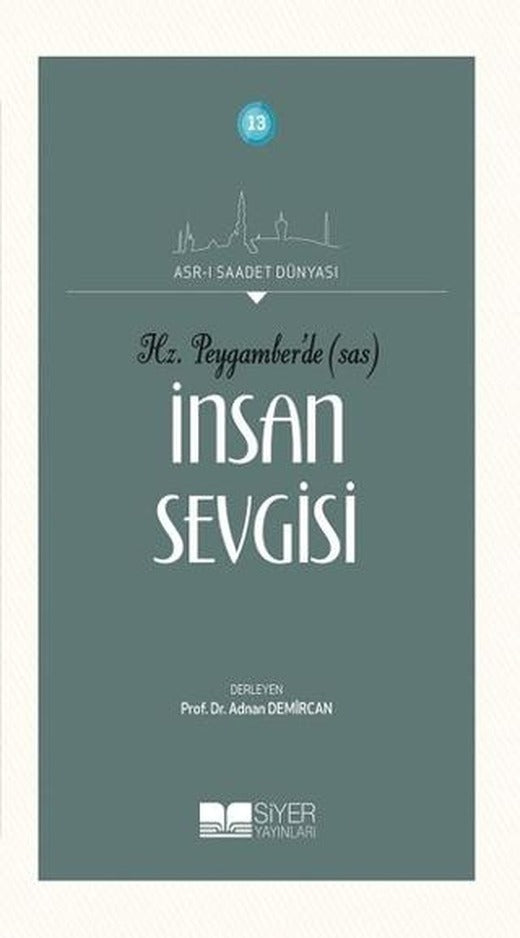 Hz. Peygamber'de (SAS) İnsan Sevgisi | Siyer Yayınları (Ciltsiz)