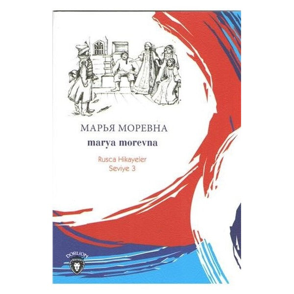 Marya Morevna-Rusça Hikayeler Seviye 3 | Dorlion Yayınevi