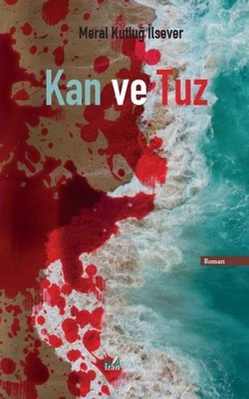 Kan ve Tuz | İzan Yayıncılık