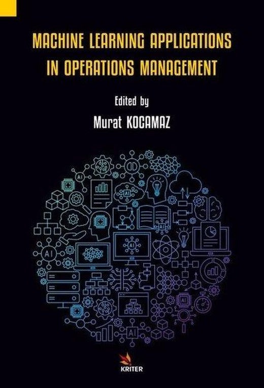 Machine Learning Applications ın Operations Management | Kriter (İnce Kapak)