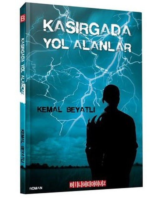Kasırgada Yol Alanlar | Bilgeoğuz Yayınları