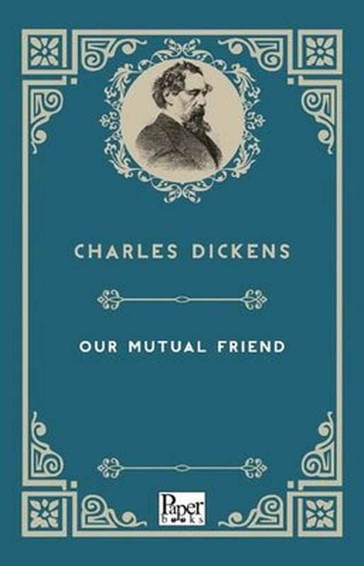Our Mutual Friend | Paper Books