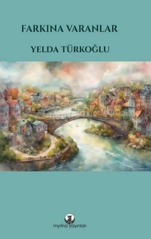 Farkına Varanlar | Myrina Yayınları