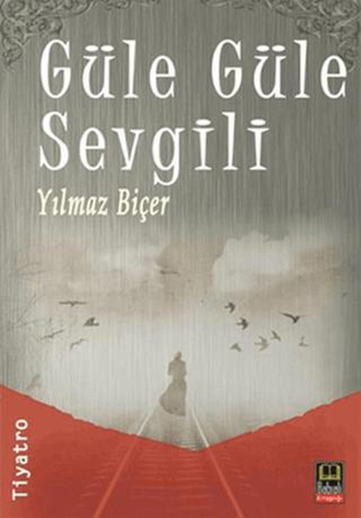 Güle Güle Sevgili | Babıali Kitaplığı (Ciltsiz)
