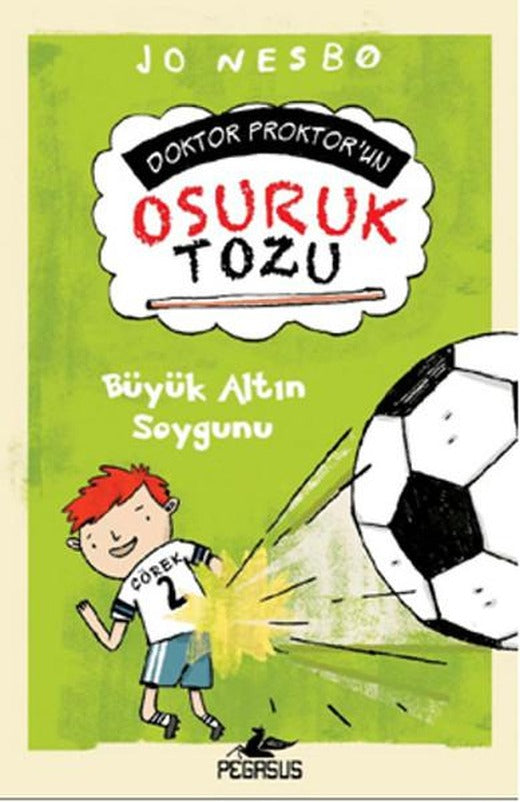 Doktor Proktor'un Osuruk Bombası Tozu 4-Büyük Altın Soygunu | Pegasus (İnce Kapak)