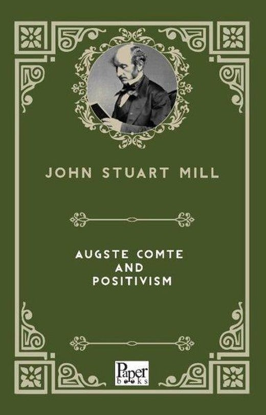 Auguste Comte and Positivism | Paper Books (İnce Kapak)