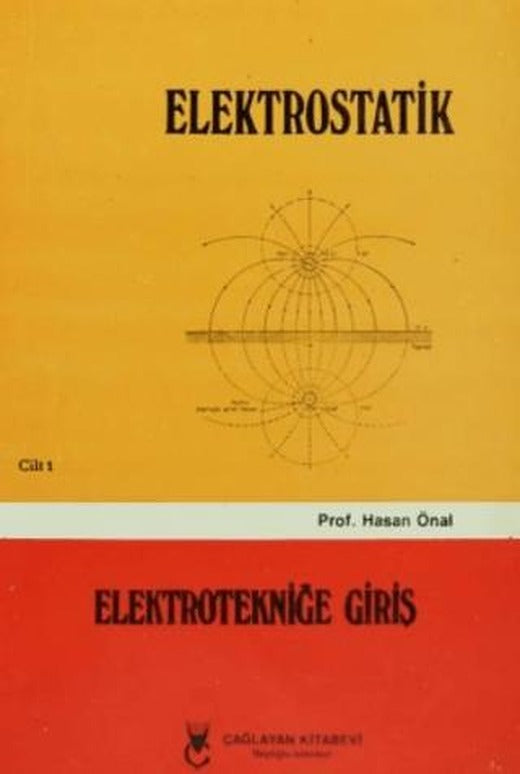 Elektrostatik Cilt: 1 Elektrotekniğe Giriş | Çağlayan Kitabevi (Ciltsiz)