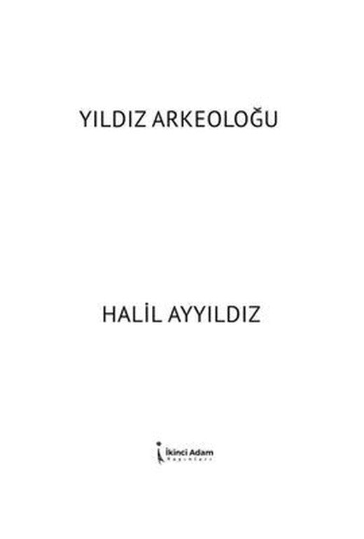 Yıldız Arkeoloğu | İkinci Adam Yayınları (İnce Kapak)