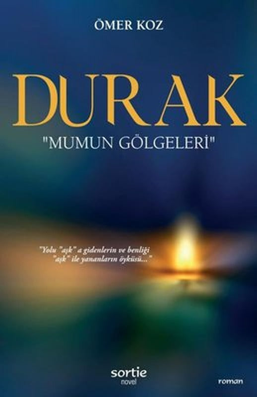 Durak - Mumun Gölgeleri | Sortie Novel