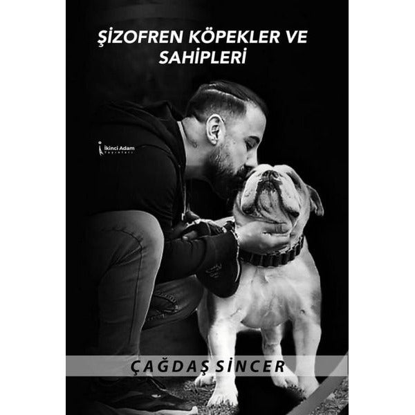 Şizofren Köpekler ve Sahipleri | İkinci Adam Yayınları