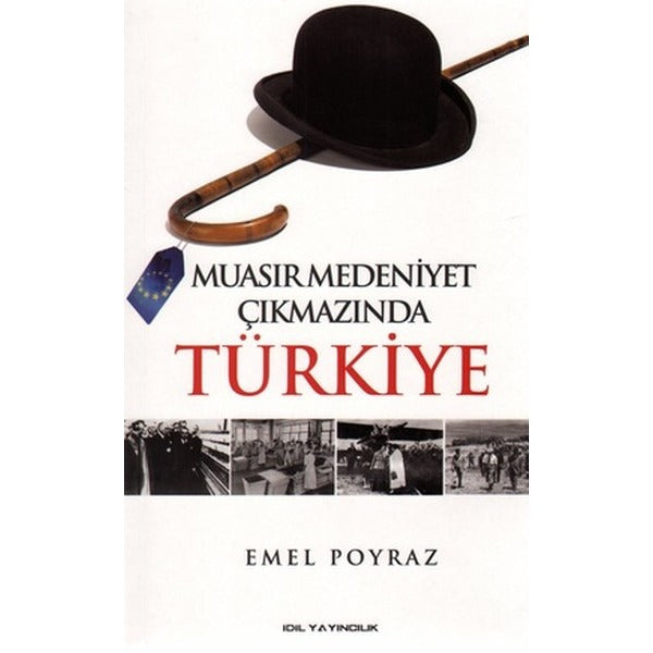 Muasır Medeniyet Çıkmazında Türkiye | İdil Yayınları