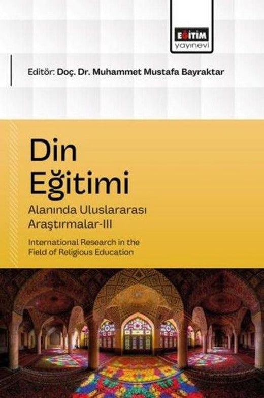 Din Eğitimi Alanında Uluslararası Araştırmalar 3 | Eğitim Yayınevi (İnce Kapak)