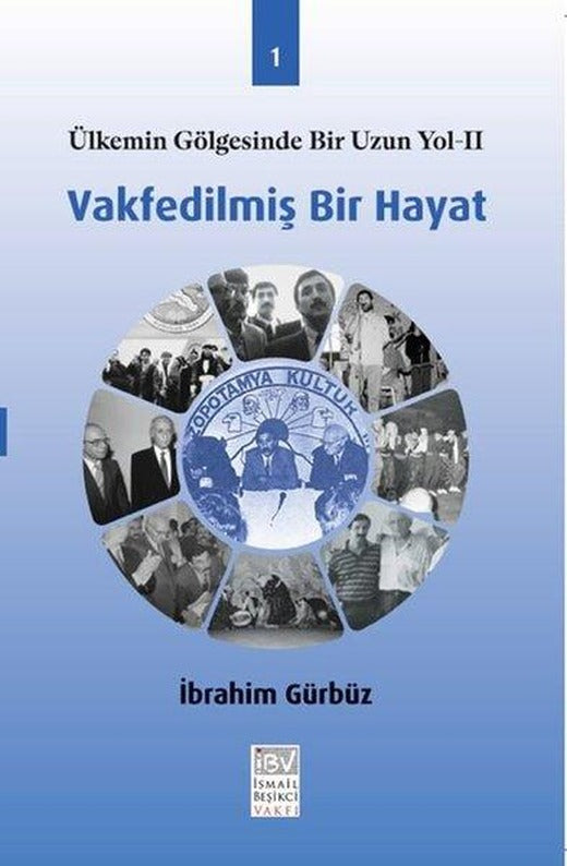 Ülkemin Gölgesinde Bir Uzun Yol 2 - Vakfedilmiş Bir Hayat 1 | İsmail Beşikçi Vakfı (İnce Kapak)