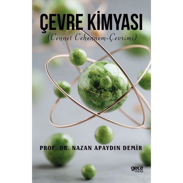 Çevre Kimyası - Cennet Cehennem Çevrimi | Gece Kitaplığı (İnce Kapak)