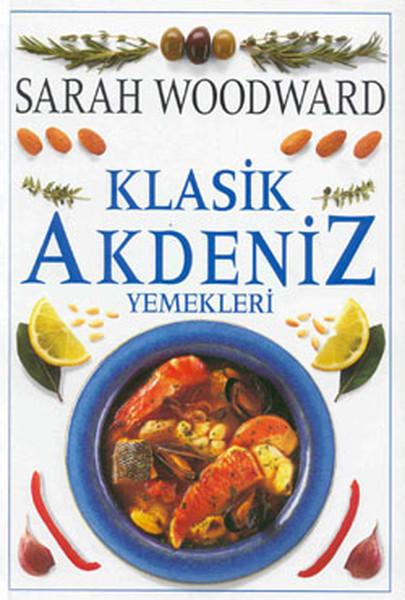 Klasik Akdeniz Yemekleri | Dost Kitabevi (Ciltli)  - Resim 1