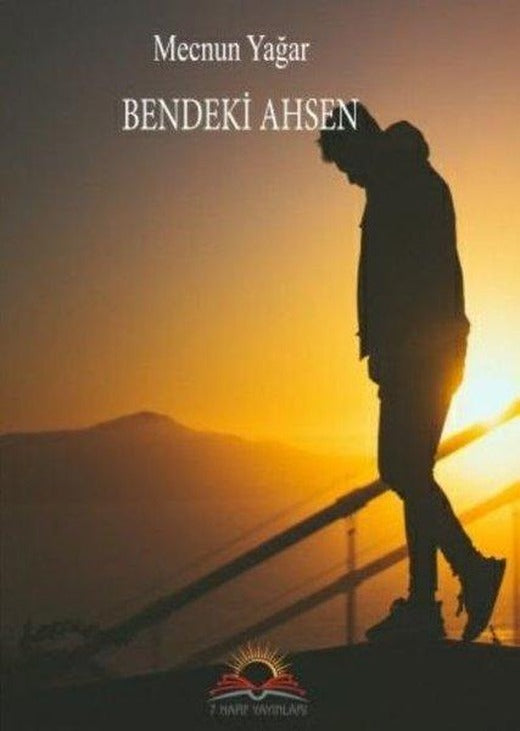 Bendeki Ahsen | Cağaloğlu Yayınevi (İnce Kapak)