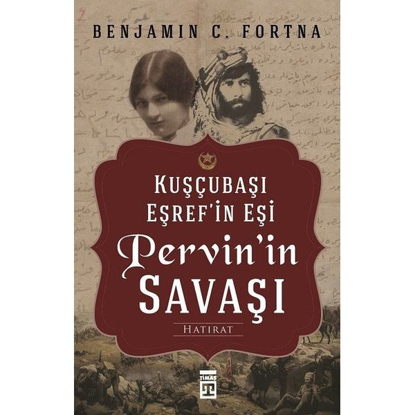 Pervin'in Savaşı-Kuşçubaşı Eşref'in Eşinin Hatıratı | Timaş Yayınları